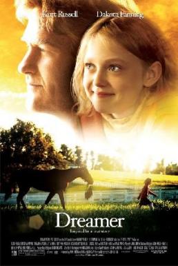 Dreamer: Inspired by a True Story ดรีมเมอร์ สู้สุดฝัน สู่วันเกียรติยศ (2005)